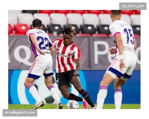 毕尔巴鄂竞技尼科威廉姆斯续约 球队未来核心确定